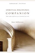 Spiritual Disciplines Companion: Bible Studies And Practices To Transform Your Soul