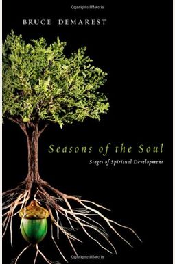 Seasons Of The Soul: Stages Of Spiritual Development Seasons Of The Soul: Stages Of Spiritual Development