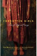 Forgotten Girls: Stories Of Hope And Courage