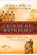 Clouds Of Witnesses: Christian Voices From Africa And Asia (Large Print 16pt)