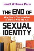 The End Of Sexual Identity: Why Sex Is Too Important To Define Who We Are