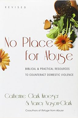 No Place For Abuse: Biblical Practical Resources To Counteract Domestic Violence No Place For Abuse: Biblical Practical Resources To Counteract Domestic Violence