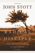 The Radical Disciple: Some Neglected Aspects Of Our Calling