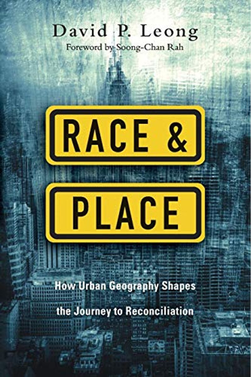 Race And Place: How Urban Geography Shapes The Journey To Reconciliation
