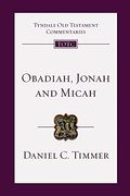 Obadiah, Jonah And Micah: An Introduction And Commentary
