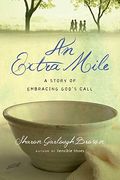 An Extra Mile: A Story Of Embracing God's Call (Sensible Shoes)