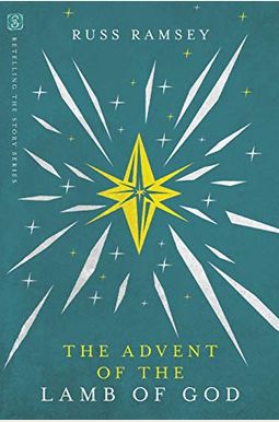 The Advent Of The Lamb Of God (Retelling The Story) The Advent Of The Lamb Of God (Retelling The Story)