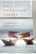 An Unhurried Leader: The Lasting Fruit Of Daily Influence