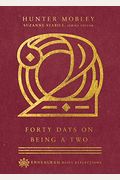 Forty Days On Being A Two