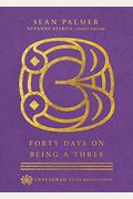 Forty Days On Being A Three: (Enneagram Daily Reflections)