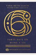 Forty Days On Being A Six
