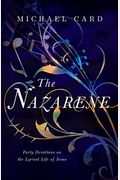 The Nazarene: Forty Devotions On The Lyrical Life Of Jesus