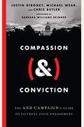 Compassion (&) Conviction: The And Campaign's Guide To Faithful Civic Engagement