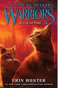 Warriors: A Vision Of Shadows: River Of Fire