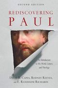 Rediscovering Paul: An Introduction To His World, Letters And Theology
