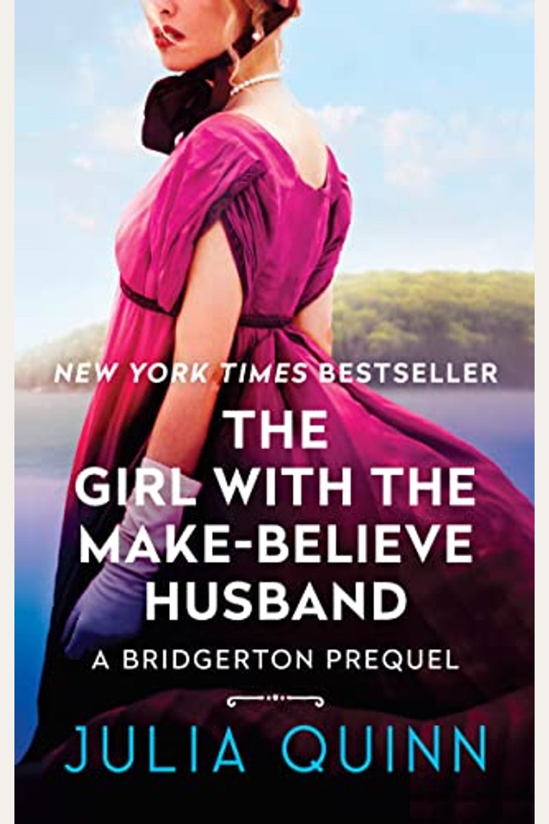 The Girl With The Make-Believe Husband: A Bridgertons Prequel