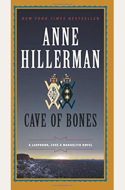 Cave Of Bones: A Leaphorn, Chee & Manuelito Novel Cave Of Bones: A Leaphorn, Chee & Manuelito Novel