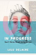 Us, In Progress: Short Stories About Young Latinos