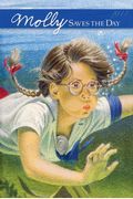 Molly Saves The Day (Turtleback School & Library Binding Edition) (American Girls Collection: Molly 1944)