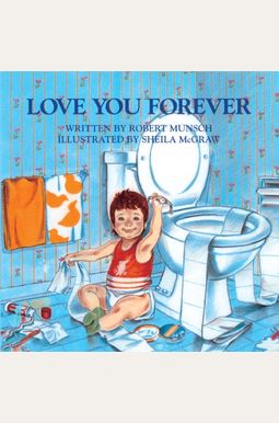 Buy Love You Forever Book By: Robert Munsch