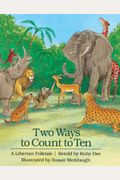 Two Ways To Count To Ten: A Liberian Folktale