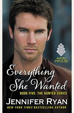 Everything She Wanted: Book Five: The Hunted Series Everything She Wanted: Book Five: The Hunted Series