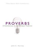 Nbbc, Proverbs: A Commentary In The Wesleyan Tradition