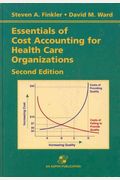 Essentials Of Cost Accounting For Health Care Organizations, Second Edition