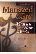 Managed Care: What It Is And How It Works (Ma