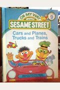 Cars and Planes, Trucks and Trains: Featuring Jim Henson's Sesame Street Muppets