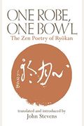 One Robe, One Bowl: The Zen Poetry of Ryokan