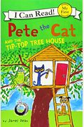 Pete The Cat And The Tip-Top Tree House (Turtleback School & Library Binding Edition) (Pete The Cat: My First I Can Read!)