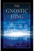 The Gnostic Jung And The Seven Sermons To The Dead