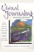 Visual Journaling: Going Deeper Than Words