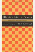 Making Life a Prayer : Selected Writings of John Cassian (Upper Room Spiritual Classics. Series I)