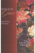Winter Grace: Spirituality And Aging