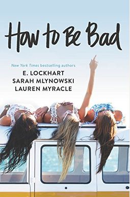 How To Be Bad How To Be Bad