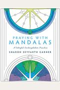 Praying With Mandalas: A Colorful, Contemplative Practice