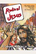 Radical Jesus: A Graphic History Of Faith