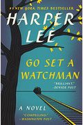 Go Set A Watchman: A Novel