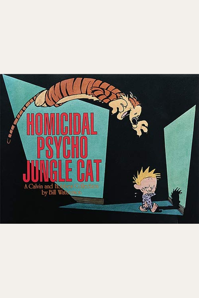 Homicidal Psycho Jungle Cat: A Calvin And Hobbes Collection