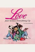 Love Just Screws Everything Up, Volume 17: A For Better Or For Worse Collection