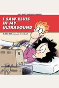 I Saw Elvis In My Ultrasound
