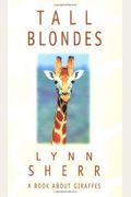 Tall Blondes: A Book About Giraffes