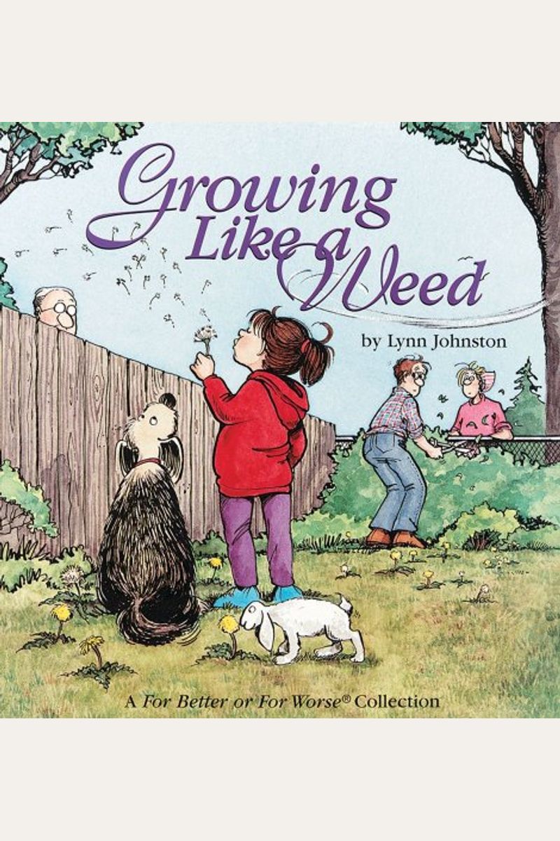 Growing Like a Weed : A For Better or for Worse Collection