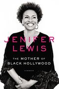 The Mother Of Black Hollywood: A Memoir