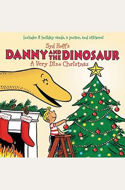 Danny And The Dinosaur: A Very Dino Christmas: A Christmas Holiday Book For Kids Danny And The Dinosaur: A Very Dino Christmas: A Christmas Holiday Book For Kids