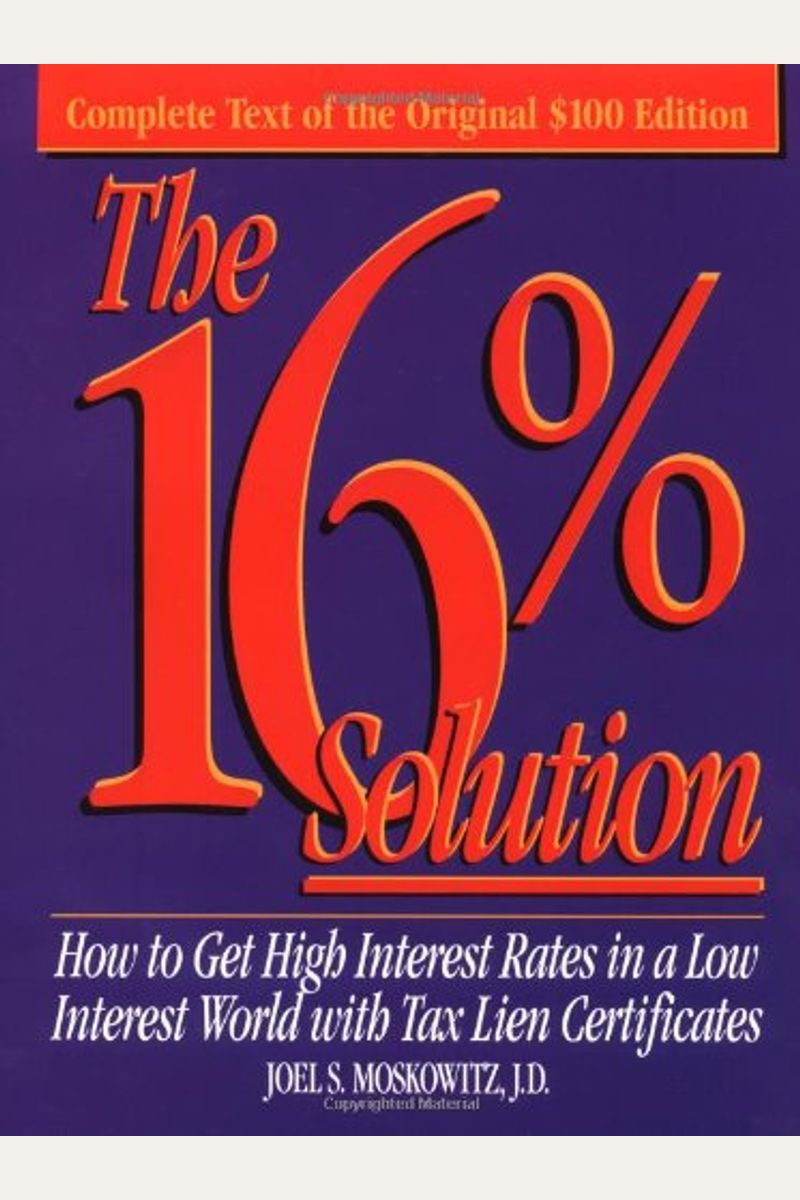 The 16% Solution: How To Get High Interest Ra
