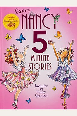 Fancy Nancy: 5-Minute Fancy Nancy Stories Fancy Nancy: 5-Minute Fancy Nancy Stories