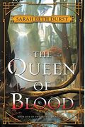 The Queen Of Blood: Book One Of The Queens Of Renthia